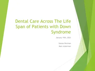 Challenges in Dental Care for Patients with Down Syndrome