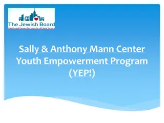 Sally & Anthony Mann Center Youth Empowerment Program (YEP!)