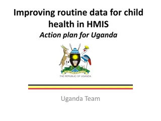 Improving Routine Data for Child Health in Uganda: Action Plan and Trends