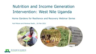 Nutrition and Income Generation Intervention in West Nile, Uganda: Empowering Communities through Home Gardens