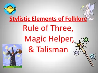 Exploring Stylistic Elements of Folklore: Rule of Three, Magic Helper, and Talisman