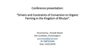 Drivers and Constraints of Conversion to Organic Farming in Bhutan