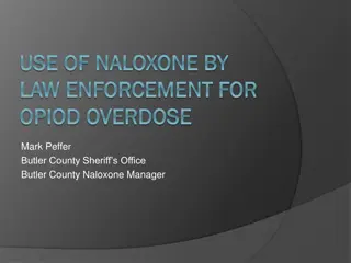 Naloxone Use by Law Enforcement for Opioid Overdose: Importance and Benefits