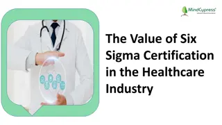 The Value of Six Sigma Certification in the Healthcare Industry