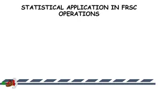 Exploring Statistical Application in FRSC Operations