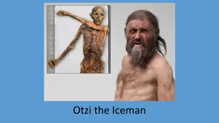 Unveiling the Secrets of Otzi the Iceman: A Fascinating Journey Back in Time