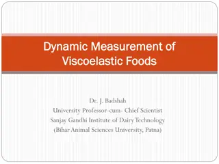 Dynamic Measurement of Viscoelastic Foods