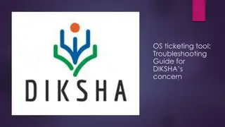 Troubleshooting Guide for DIKSHA's OS Ticketing Tool