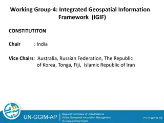 Working Group-4: Integrated Geospatial Information Framework (IGIF) Activities Overview