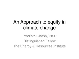 Approach to Equity in Climate Change by Prodipto Ghosh, Ph.D.