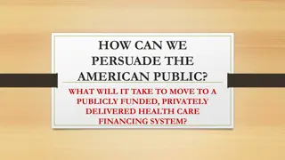 Persuading the American Public for a Publicly Funded Healthcare System