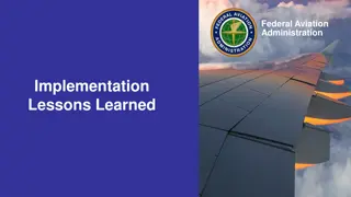 Federal Aviation Administration Implementation Lessons Learned