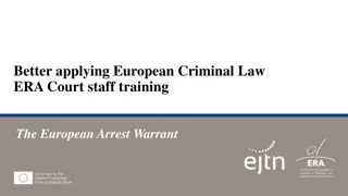 The European Arrest Warrant: A Case Study in Criminal Law