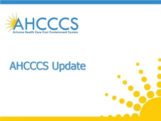 AHCCCS Update and Impact: Arizona's Comprehensive Healthcare Initiatives