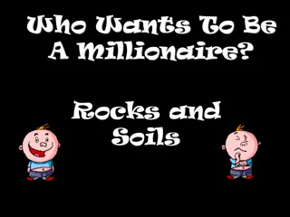 Who Wants To Be A Millionaire: Rocks and Soils