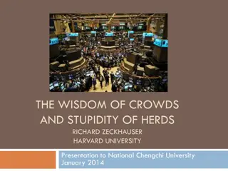 Group Decision-Making: The Wisdom of Crowds and Stupidity of Herds