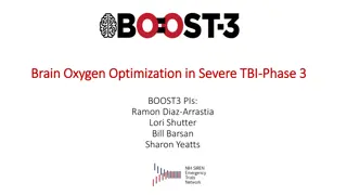 Brain Oxygen Optimization in Severe Traumatic Brain Injury (BOOST3) Trials Overview