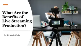 What Are the Benefits of Live Streaming Production?