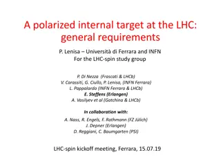 Study of a Polarized Internal Target at the LHC: General Requirements and Preliminary Results