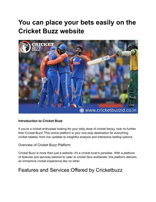 You can place your bets easily on the Cricket Buzz website