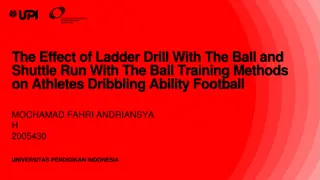 Impact of Ladder Drill and Shuttle Run Training on Football Athletes' Dribbling Ability