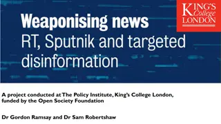 Analysis of Weaponising News: RT, Sputnik, and Targeted Disinformation