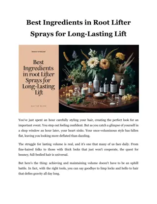 Best Ingredients in Root Lifter Sprays for Long-Lasting Lift