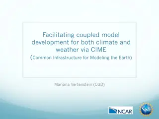 Facilitating Coupled Model Development for Climate and Weather via CIME