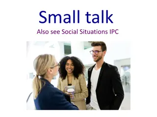 The Art of Small Talk: Navigating Social Situations with Ease