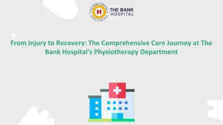 From Injury to Recovery: The Comprehensive Care Journey at The Bank Hospital