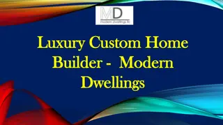 Luxury Custom Home Builder -  Modern Dwellings