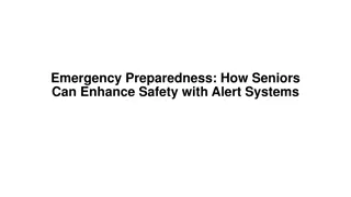 Emergency Preparedness How Seniors Can Enhance Safety with Alert Systems