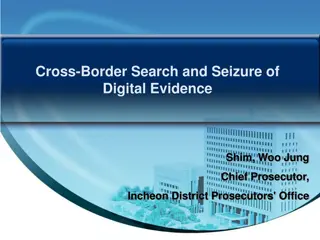 Cross-Border Search and Seizure of Digital Evidence in Global Criminal Investigations