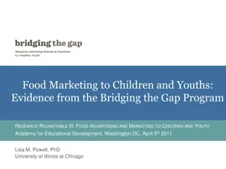 Understanding Food Marketing to Children and Youths: Insights from Bridging the Gap Program