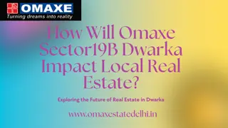 How Will Omaxe Sector19B Dwarka Impact Local Real Estate