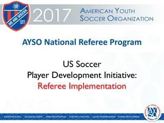 AYSO National Referee Program - Player Development Initiative Implementation