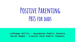 Positive Parenting for Dads: Engaging Fathers in Education