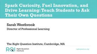 Cultivating Curiosity and Innovation Through Question Formulation