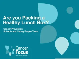 Tips for Packing a Healthy Lunch Box for Cancer Prevention