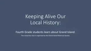 Exploring the History of Grand Island: A Journey Through Time