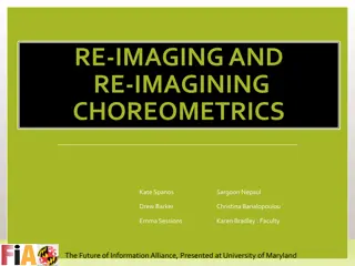 The Future of Information Alliance: Choreometrics Re-Imagined