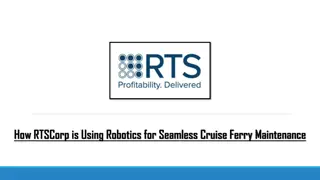 How RTSCorp is Using Robotics for Seamless Cruise Ferry Maintenance