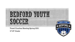 Bedford Youth Soccer Travel Coaches Meeting - Spring 2021 Agenda and Guidelines