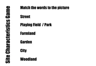 Match the Words to the Picture: Site Characteristics Game