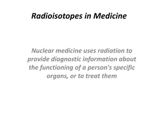 Applications of Radioisotopes in Nuclear Medicine