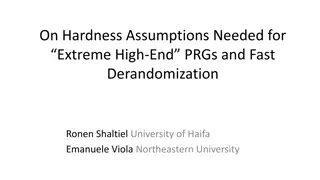 Insights on Hardness Assumptions for Extreme PRGs