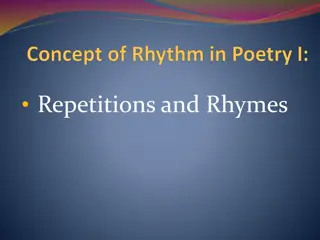 Repetitions, Rhymes, and Rhythm in Poetry