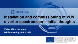 Progress Update on VUV Divertor Spectrometer Installation and Commissioning