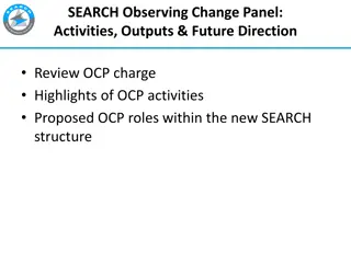 Review of SEARCH Observing Change Panel Activities and Future Directions