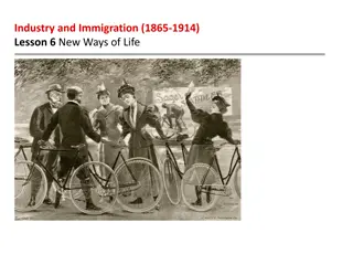 New Ways of Life: Industry and Immigration (1865-1914) Lesson